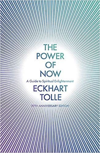 The Power of Now: A Guide to Spiritual Enlightenment: (20th Anniversary Edition) Paperback by Eckhart Tolle