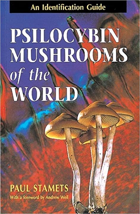 Psilocybin Mushrooms of the World: An Identification Guide Paperback – Illustrated,1996
by Paul Stamets